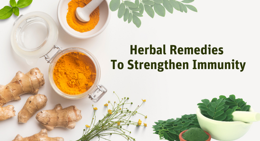 Herbal Remedies to Strengthen Immunity