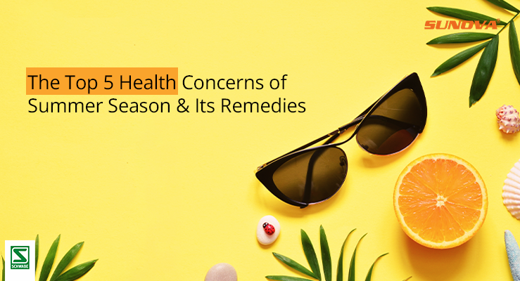 The Top 5 Health Concerns of Summer Season & Its Remedies