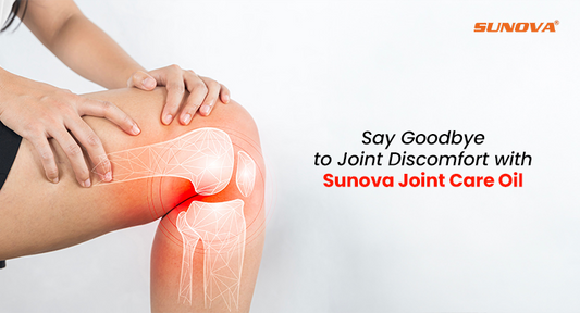 Say Goodbye to Joint Discomfort with Sunova Joint Care Oil