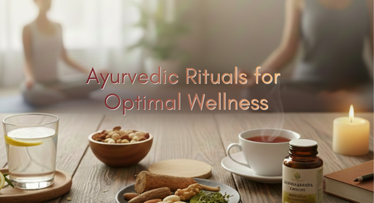 Daily Ayurvedic Rituals for Optimal Wellness: A Modern Guide to Holistic Living